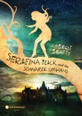 Serafina Black und der schwarze Umhang Cover des Buches Serafina Black und der schwarze Umhang (ISBN: 9783505139253)