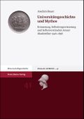 Universitatsgeschichte Und Mythos Cover des Buches Universitatsgeschichte Und Mythos (ISBN: 9783515100984)