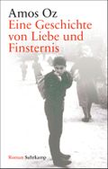 Eine Geschichte von Liebe und Finsternis Cover des Buches Eine Geschichte von Liebe und Finsternis (ISBN: 9783518467268)