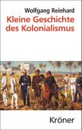 Kleine Geschichte des Kolonialismus Cover des Buches Kleine Geschichte des Kolonialismus (ISBN: 9783520475022)