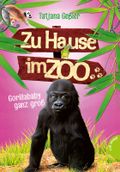 Zu Hause im Zoo 1: Gorillababy ganz groß Cover des Buches Zu Hause im Zoo 1: Gorillababy ganz groß (ISBN: 9783522503976)