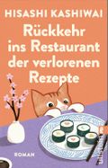 Rückkehr ins Restaurant der verlorenen Rezepte (Die Food Detectives von Kyoto 2) Cover des Buches Rückkehr ins Restaurant der verlorenen Rezepte (Die Food Detectives von Kyoto 2) (ISBN: null)