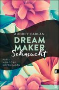 Dream Maker - Sehnsucht (The Dream Maker 1) Cover des Buches Dream Maker - Sehnsucht (The Dream Maker 1) (ISBN: null)