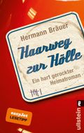 Haarweg zur Hölle Cover des Buches Haarweg zur Hölle (ISBN: 9783548372617)