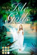Isle of Gods. Die Kinder von Atlantis Cover des Buches Isle of Gods. Die Kinder von Atlantis (ISBN: null)