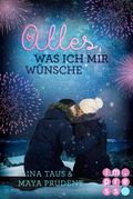 Alles, was ich mir wünsche Cover des Buches Alles, was ich mir wünsche (ISBN: null)