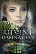 Divine Damnation 1: Das Vermächtnis der Magie Cover des Buches Divine Damnation 1: Das Vermächtnis der Magie (ISBN: null)