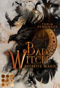 Bad Witch. Befreite Magie Cover des Buches Bad Witch. Befreite Magie (ISBN: null)