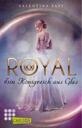 Royal: Ein Königreich aus Glas Cover des Buches Royal: Ein Königreich aus Glas (ISBN: null)