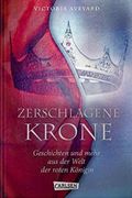 Zerschlagene Krone - Geschichten und mehr aus der Welt der roten Königin (Die Farben des Blutes 5) Cover des Buches Zerschlagene Krone - Geschichten und mehr aus der Welt der roten Königin (Die Farben des Blutes 5) (ISBN: null)