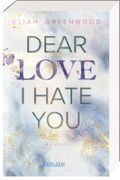 Easton High 1: Dear Love I Hate You Cover des Buches Easton High 1: Dear Love I Hate You (ISBN: 9783551585189)