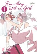 Run Away With me, Girl 1 Cover des Buches Run Away With me, Girl 1 (ISBN: 9783551620620)