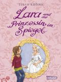 Lara und die Prinzessin im Spiegel Cover des Buches Lara und die Prinzessin im Spiegel (ISBN: 9783551650818)