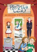 Plötzlich wach! 1: Mit der Queen ne Kutsche kapern Cover des Buches Plötzlich wach! 1: Mit der Queen ne Kutsche kapern (ISBN: null)