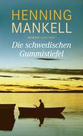 Die schwedischen Gummistiefel Cover des Buches Die schwedischen Gummistiefel (ISBN: 9783552057951)