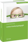 Lexikon Kindheitspädagogik Cover des Buches Lexikon Kindheitspädagogik (ISBN: 9783556065723)