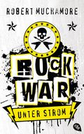 Rock War - Unter Strom Cover des Buches Rock War - Unter Strom (ISBN: 9783570162910)