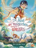 Die Insel der magischen Wächter – Der große Test Cover des Buches Die Insel der magischen Wächter – Der große Test (ISBN: 9783570181744)