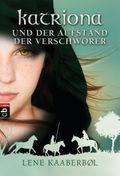 Katriona und der Aufstand der Verschwörer Cover des Buches Katriona und der Aufstand der Verschwörer (ISBN: null)