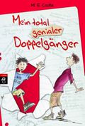 Mein total genialer Doppelgänger Cover des Buches Mein total genialer Doppelgänger (ISBN: 9783570224595)