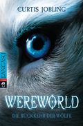 WEREWORLD - Die Rückkehr der Wölfe Cover des Buches WEREWORLD - Die Rückkehr der Wölfe (ISBN: 9783570401101)