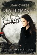 Death Marked - Das Geheimnis der Magierin Cover des Buches Death Marked - Das Geheimnis der Magierin (ISBN: null)
