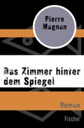 Das Zimmer hinter dem Spiegel Cover des Buches Das Zimmer hinter dem Spiegel (ISBN: 9783596301768)