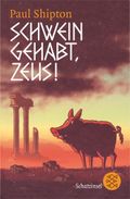 Schwein gehabt, Zeus! Cover des Buches Schwein gehabt, Zeus! (ISBN: 9783596806348)