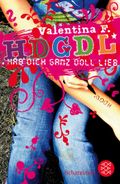 HDGDL - Hab dich ganz doll lieb Cover des Buches HDGDL - Hab dich ganz doll lieb (ISBN: 9783596807871)