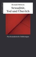 Sexualität, Tod und Über-Ich. Psychoanalytische Erfahrungen Cover des Buches Sexualität, Tod und Über-Ich. Psychoanalytische Erfahrungen (ISBN: 9783608941814)