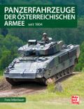 Panzerfahrzeuge der österreichischen Armee Cover des Buches Panzerfahrzeuge der österreichischen Armee (ISBN: 9783613047631)