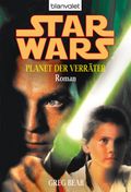Star Wars. Planet der Verräter. Roman - Cover des Buches Star Wars. Planet der Verräter. Roman - (ISBN: null)
