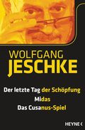 Der letzte Tag der Schöpfung - Midas - Das Cusanus-Spiel Cover des Buches Der letzte Tag der Schöpfung - Midas - Das Cusanus-Spiel (ISBN: 9783641104283)