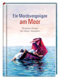 Ein Mordsvergnügen am Meer Cover des Buches Ein Mordsvergnügen am Meer (ISBN: 9783649618379)