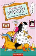 Plötzlich Pony - Eine Freundin zum Pferdestehlen Cover des Buches Plötzlich Pony - Eine Freundin zum Pferdestehlen (ISBN: 9783649624011)