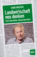 Landwirtschaft neu denken Cover des Buches Landwirtschaft neu denken (ISBN: 9783702020163)