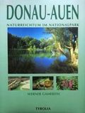 Donauauen: Naturreichtum im Nationalpark Cover des Buches Donauauen: Naturreichtum im Nationalpark (ISBN: 9783702222512)