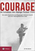 Courage. Im Schatten des Nanga Parbat 1934 Cover des Buches Courage. Im Schatten des Nanga Parbat 1934 (ISBN: 9783702233365)