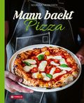 Mann backt Pizza Cover des Buches Mann backt Pizza (ISBN: 9783702241568)