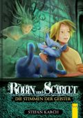 Robin und Scarlet - Die Stimmen der Geister Cover des Buches Robin und Scarlet - Die Stimmen der Geister (ISBN: 9783707412390)