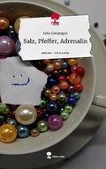 Salz, Pfeffer, Adrenalin. Life is a Story - story.one Cover des Buches Salz, Pfeffer, Adrenalin. Life is a Story - story.one (ISBN: 9783710867545)