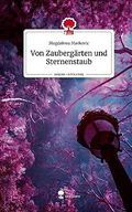 Von Zaubergärten und Sternenstaub. Life is a Story - story.one Cover des Buches Von Zaubergärten und Sternenstaub. Life is a Story - story.one (ISBN: 9783710868580)
