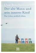 Der alte Mann und sein inneres Kind Cover des Buches Der alte Mann und sein inneres Kind (ISBN: 9783710900266)