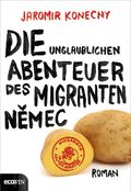 Die unglaublichen Abenteuer des Migranten Nemec Cover des Buches Die unglaublichen Abenteuer des Migranten Nemec (ISBN: 9783711001283)
