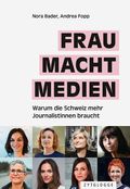 FRAU MACHT MEDIEN Cover des Buches FRAU MACHT MEDIEN (ISBN: 9783729650374)