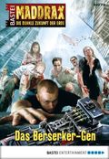 Maddrax - Folge 379: Das Berserker-Gen Cover des Buches Maddrax - Folge 379: Das Berserker-Gen (ISBN: 9783732500147)