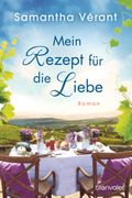 Mein Rezept für die Liebe Cover des Buches Mein Rezept für die Liebe (ISBN: 9783734110054)