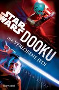 Star Wars™ Dooku - Der verlorene Jedi Cover des Buches Star Wars™ Dooku - Der verlorene Jedi (ISBN: null)