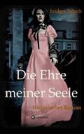 Die Ehre meiner Seele Cover des Buches Die Ehre meiner Seele (ISBN: 9783734511868)