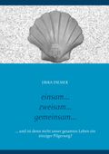 Einsam... Zweisam... Gemeinsam Cover des Buches Einsam... Zweisam... Gemeinsam (ISBN: 9783734769191)